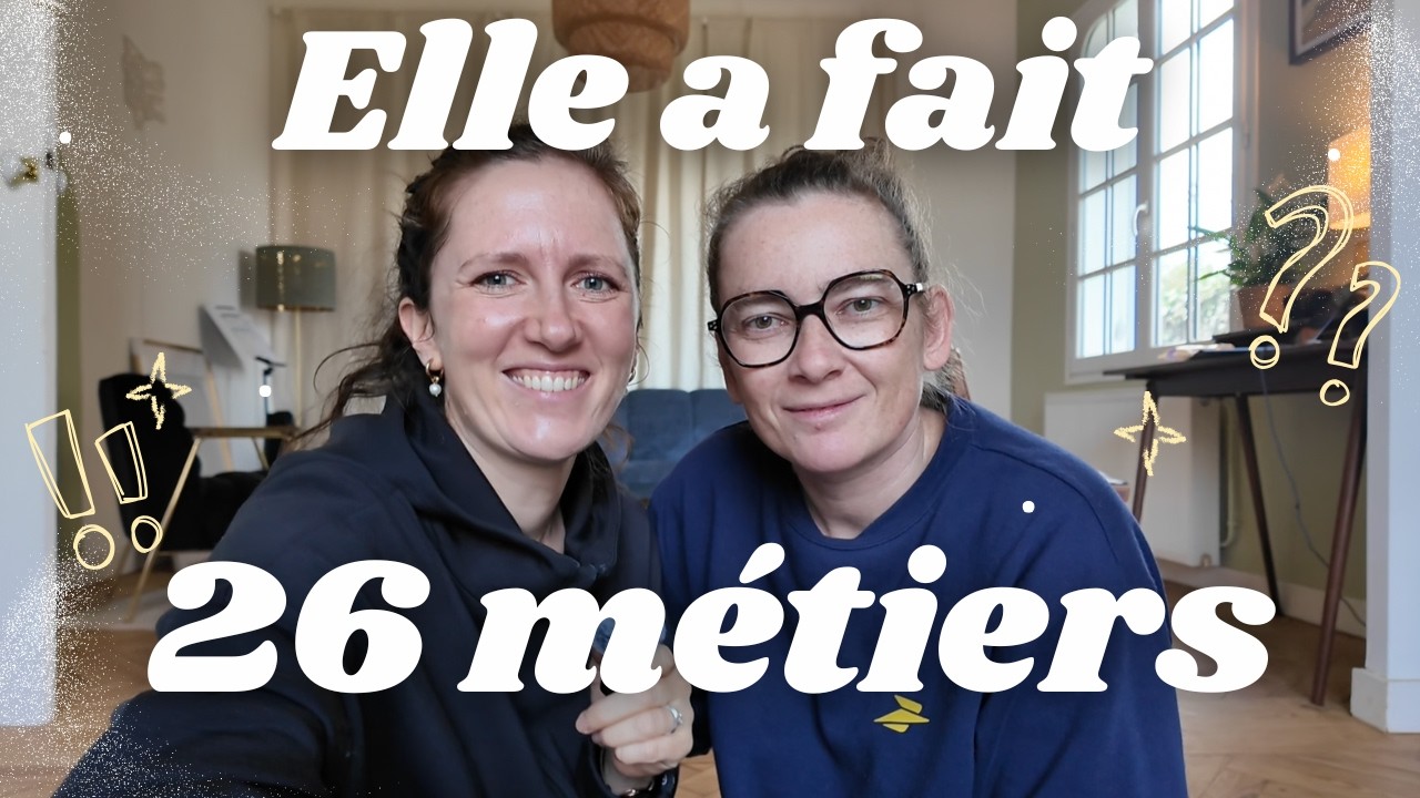 Aurore a fait 26 métiers ! 😱