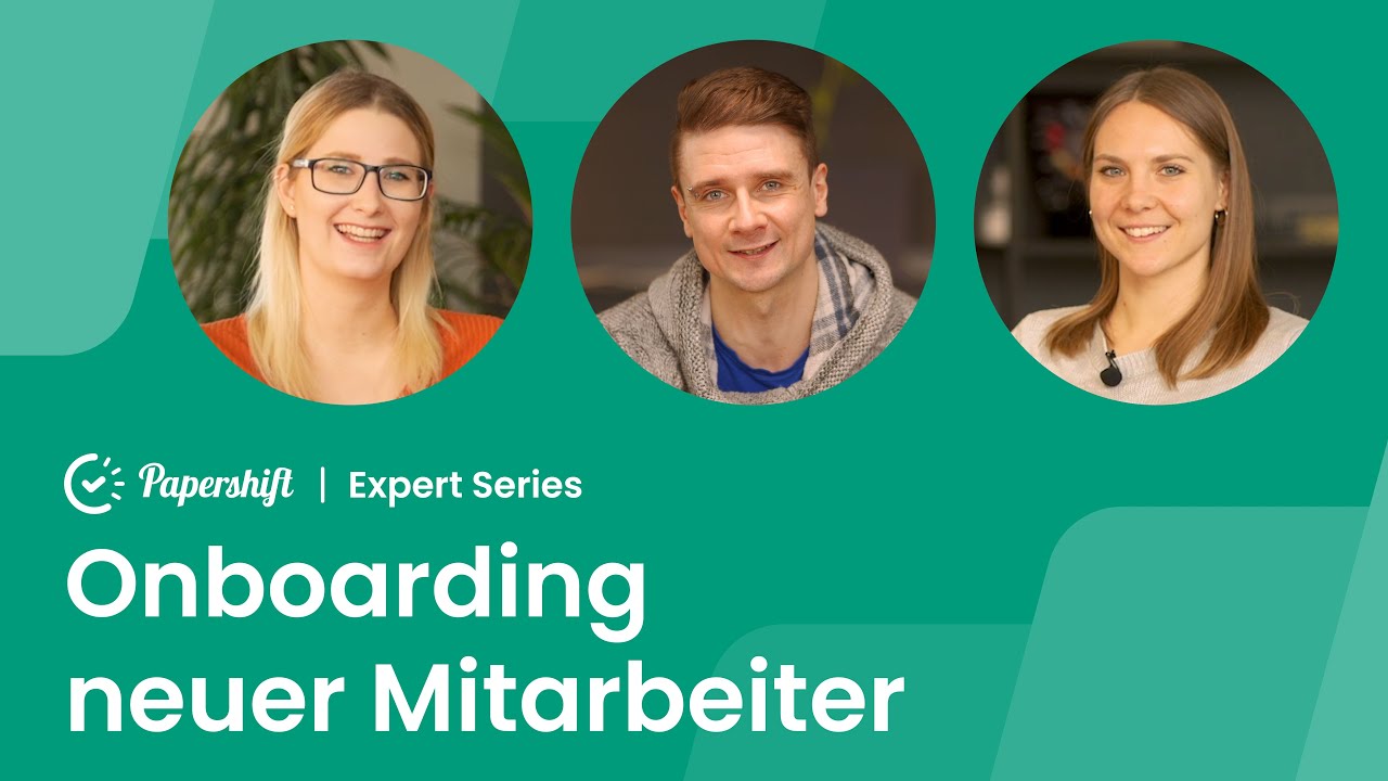 Onboarding neuer Mitarbeiter - Papershifts Herangehensweise | Papershift Expert Series