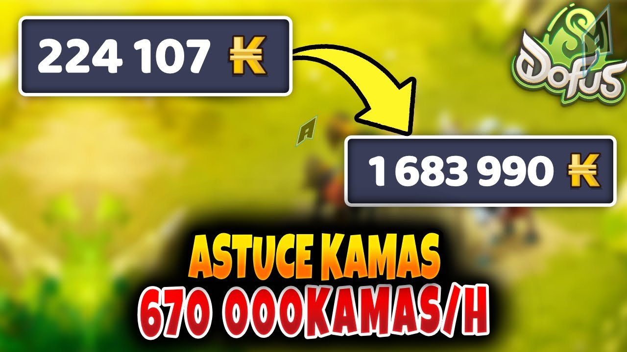 ICI la Meilleure ASTUCE KAMAS 670 000 Kamas/Heure Dofus