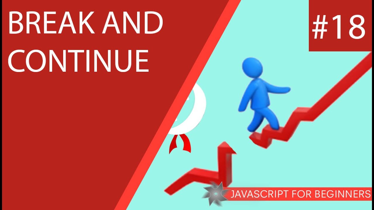 JavaScript Tutorial For Beginners #18 - Break & Continue