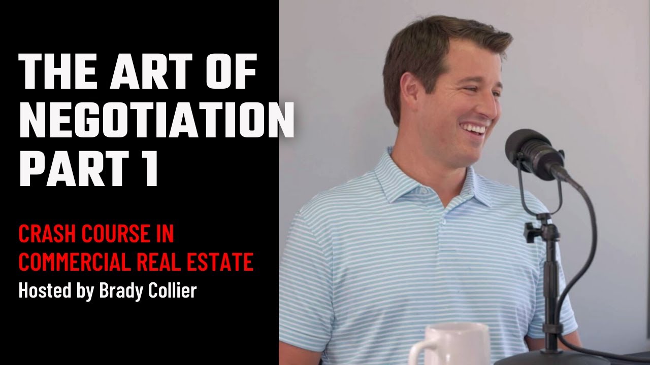 The Art of Negotiation (Pt 1) EP 12 | Crash Course in Commercial Real Estate