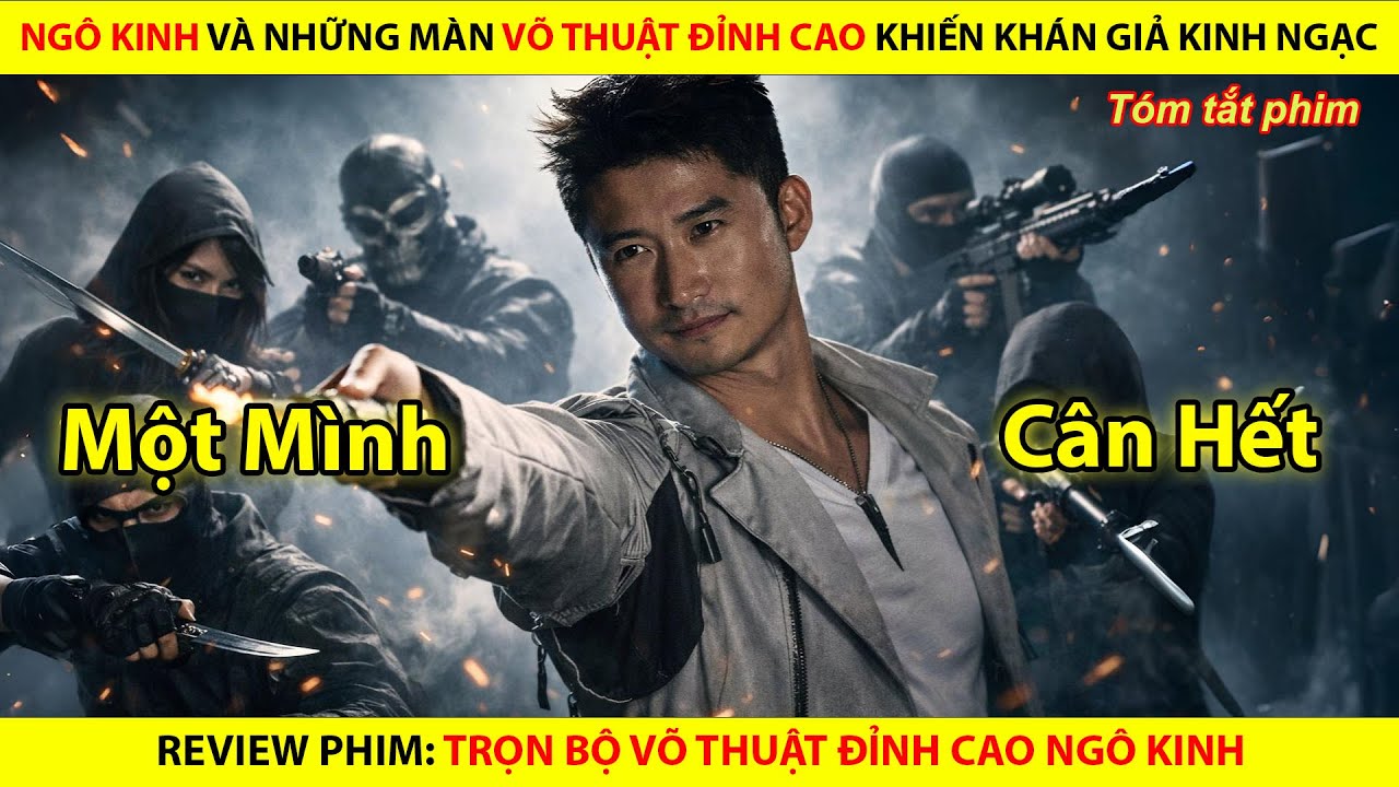 Ngô Kinh Và Những Màn Võ Thuật Đỉnh Cao Khiến Khán Giả Nổi Da Gà || Review Phim Hành Động