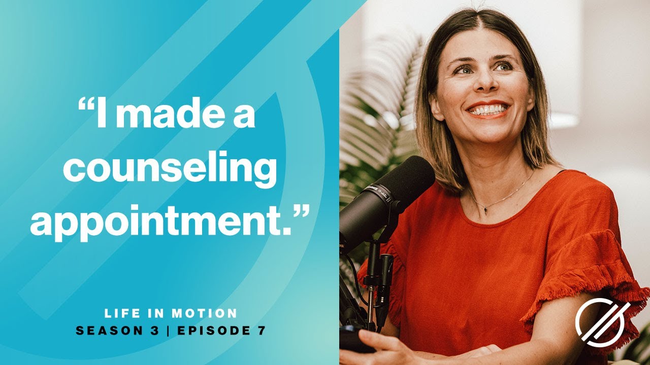 “I made a counseling appointment.” | Life In Motion