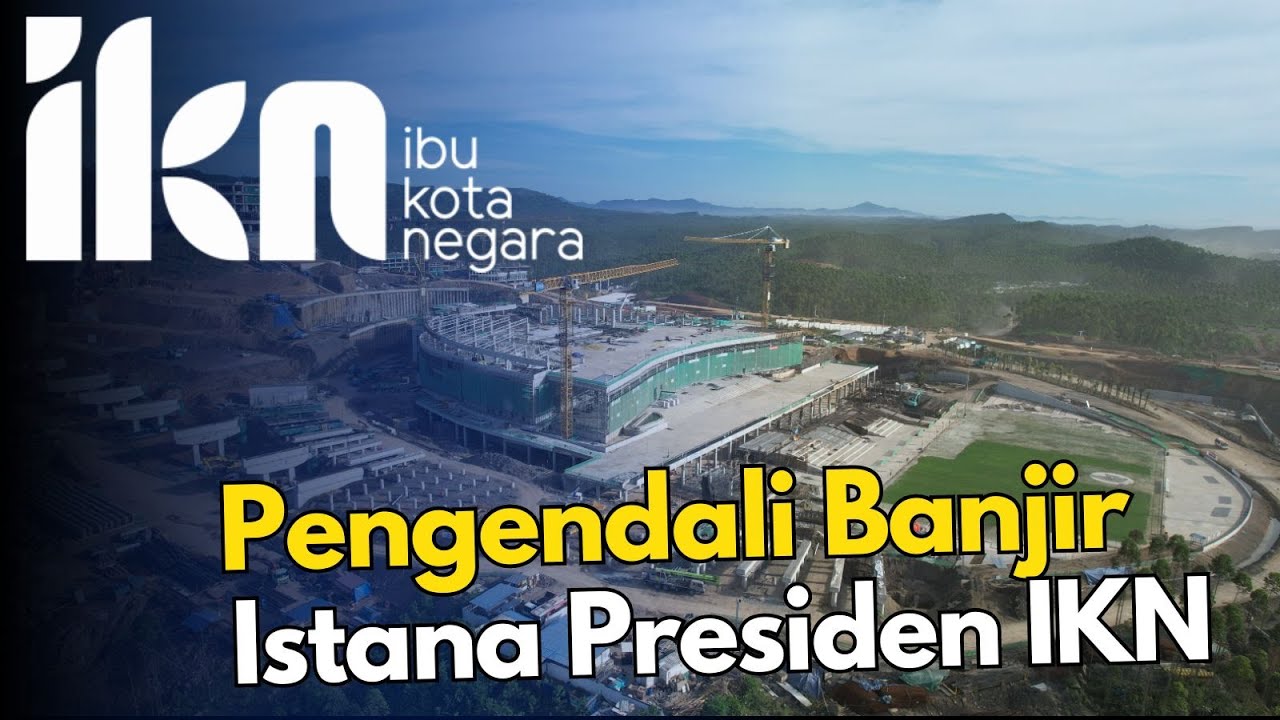 Pengendali Banjir Istana Presiden dan Kantor Kantor KIPP Ibu Kota Nusantara