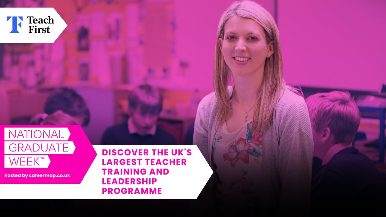 Teach First Graduate Programme | Train to Teach and Lead in UK Schools