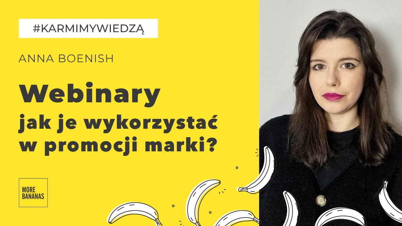 Jak wykorzystać webinary w promocji marki | More Bananas