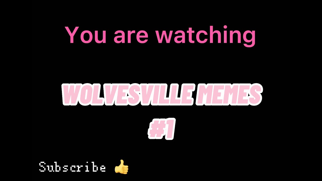 WOLVESVILLE MEMES #1 - ISunFlower