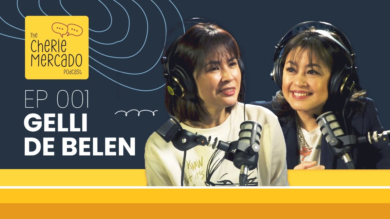 Gelli De Belen: Motherhood, Marriage & Showbiz Secrets! | THE CHERIE MERCADO PODCAST