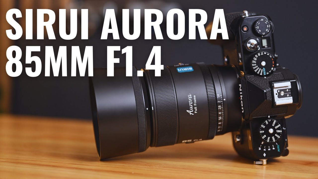 Обзор объектива SIRUI Aurora 85mm f1.4 для байонета Nikon Z