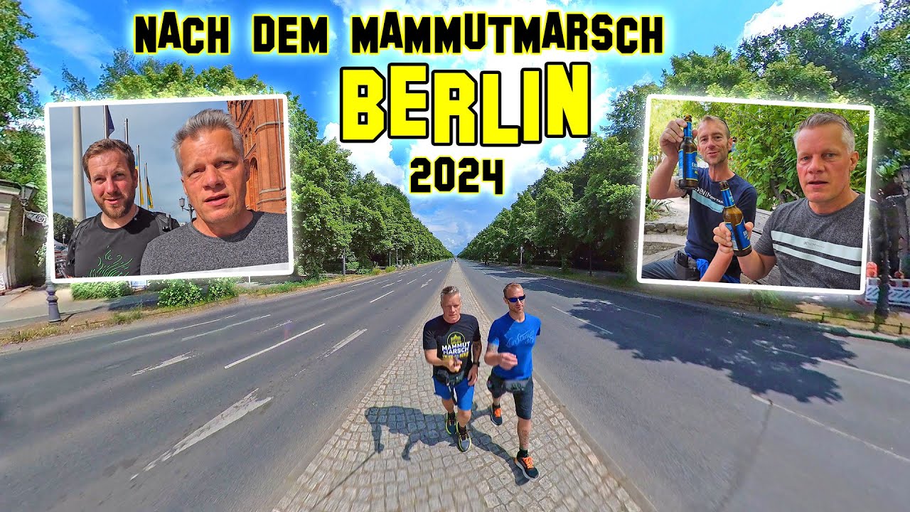 Nach dem Mammutmarsch Berlin 2024 - unterwegs mit Dominik und Sebastian in der Hauptstadt