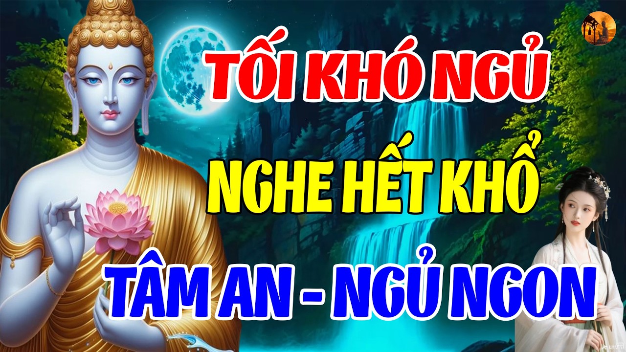 Mỗi Đêm Nghe 15 Phút Lời Phật Dạy Ngủ Ngon, Tâm An Lạc, Hết Bệnh Hết Khổ | Chuông Chùa Tịnh Tâm