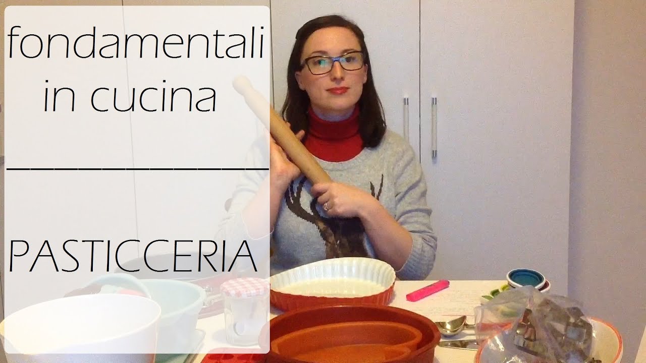 I fondamentali in cucina - la pasticceria -
