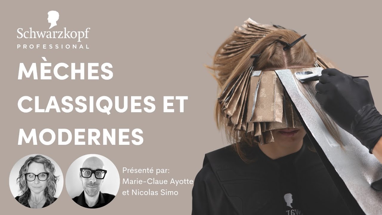 Mèches Classiques et Modernes *FR*