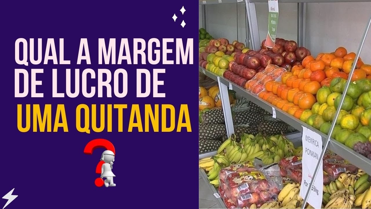Qual margem de lucro de uma quitanda?