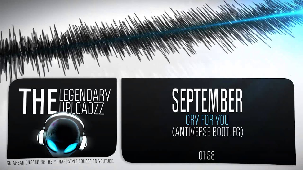 September - Cry For You (Antiverse Bootleg) [FULL HQ + HD FREE RELEASE]