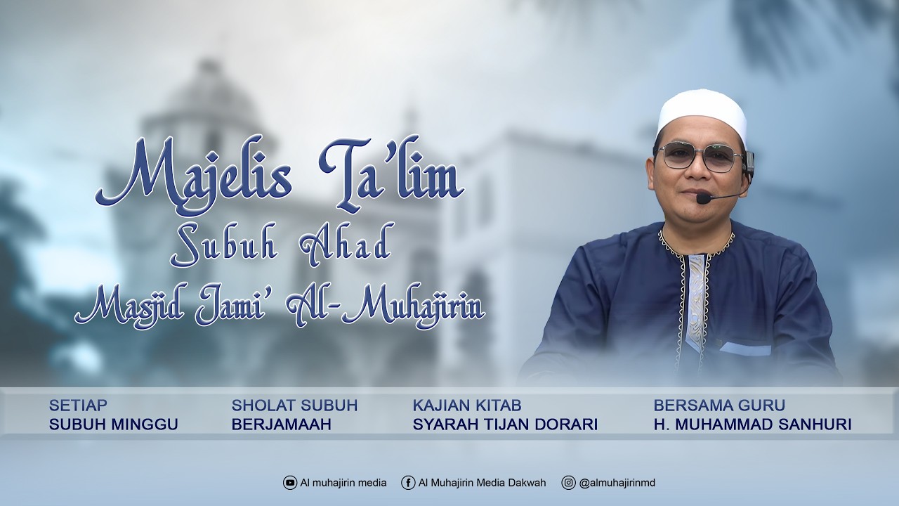 PENGAJIAN RUTIN SUBUH MINGGU BERSAMA GURU H. MUHAMMAD SANHURI - 15 FEBRUARI 2025