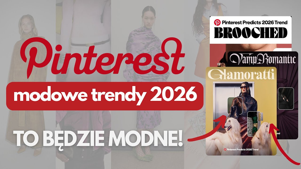 Trendy modowe Pinterest 2026 - co BĘDZIE MODNE? Analiza i omówienie