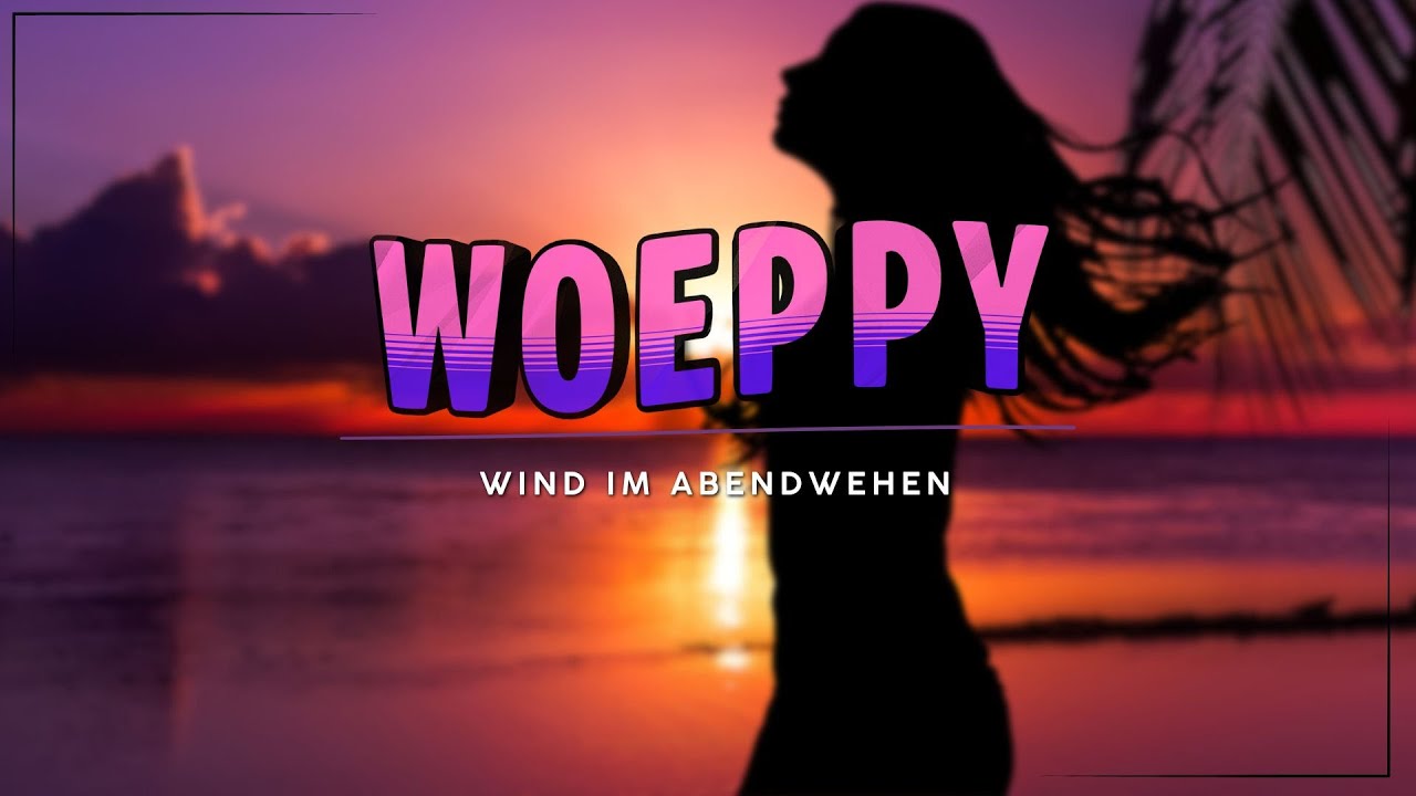 W&ouml;ppy - Wind im Abendwehen