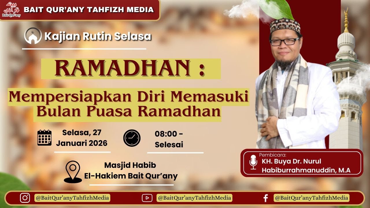 Mempersiapkan Diri Memasuki Ramadhan | KH.Dr.Nurul Habiburrahmanuddin, MA.