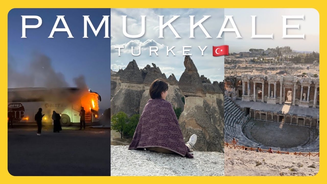 トルコ🇹🇷10日間∣パムッカレ∣世界遺産ヒエラポリス∣アンティークプール∣石灰棚∣深夜バス炎上事故｜日本大使館