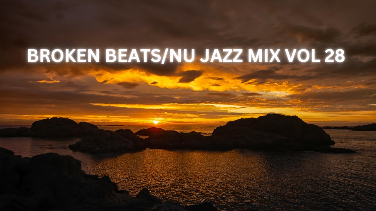BROKEN BEATS   NU JAZZ MIX VOL 28