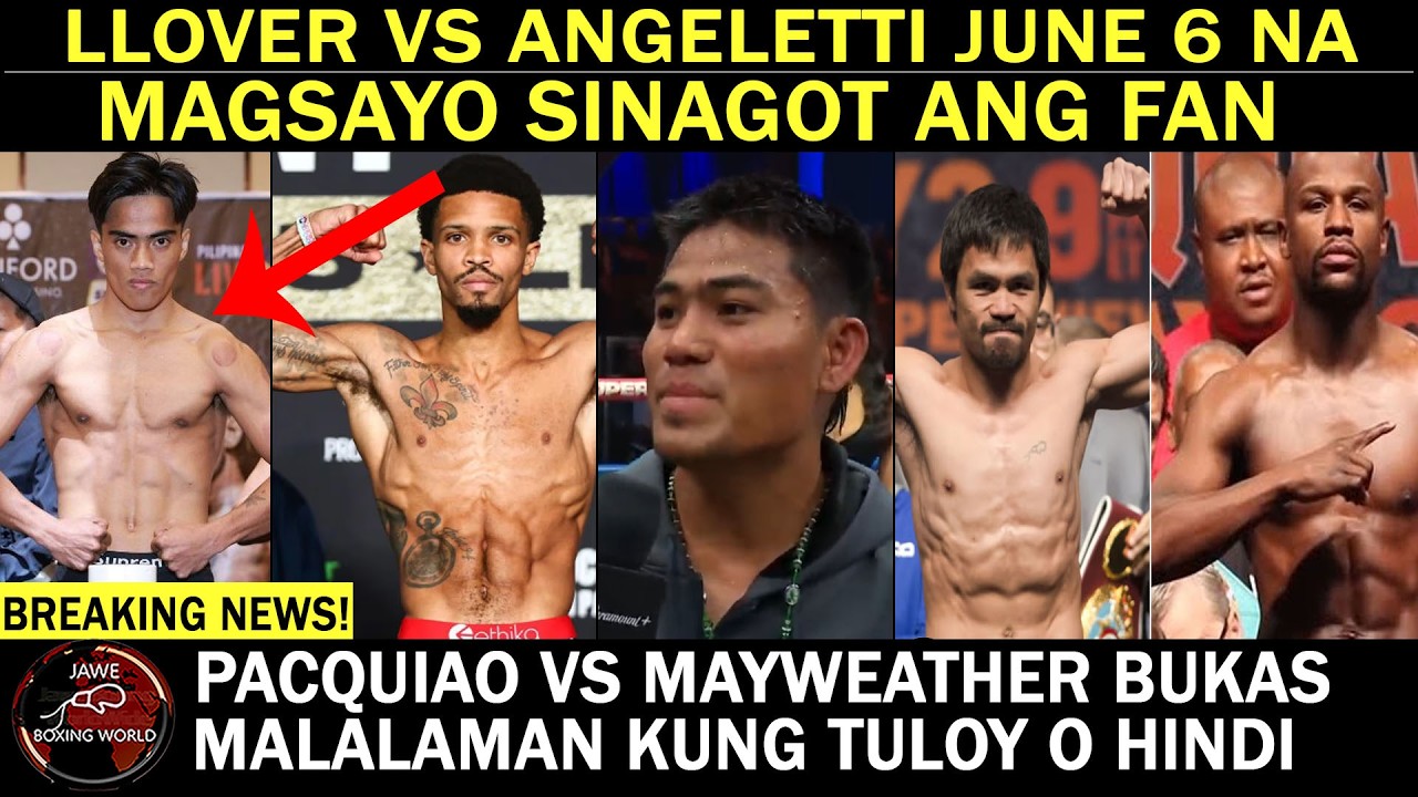 BREAKING: Kenneth Llover vs Michael Angeletti KASADO na | Pacquiao Vs Mayweather malalaman Bukas