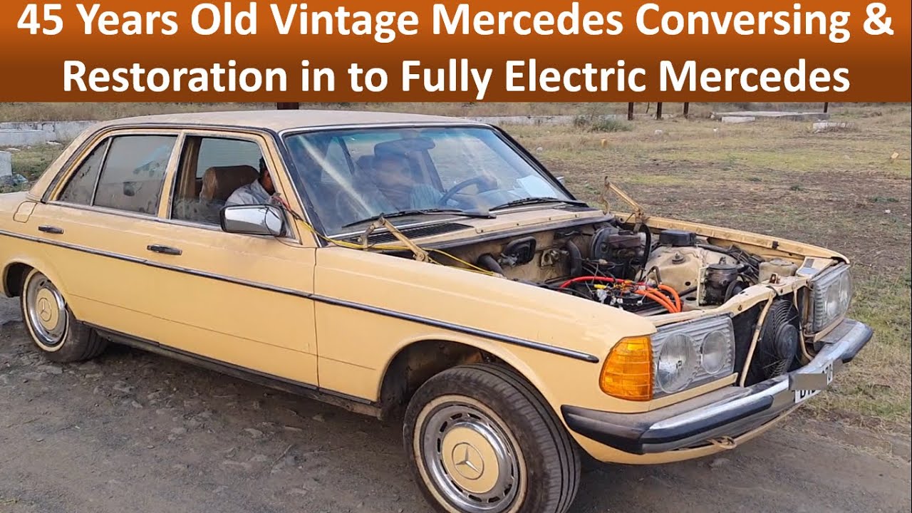45 Year old Mercedes Conversion in to fully Electric  |car conevrion | ev conversion kit for car