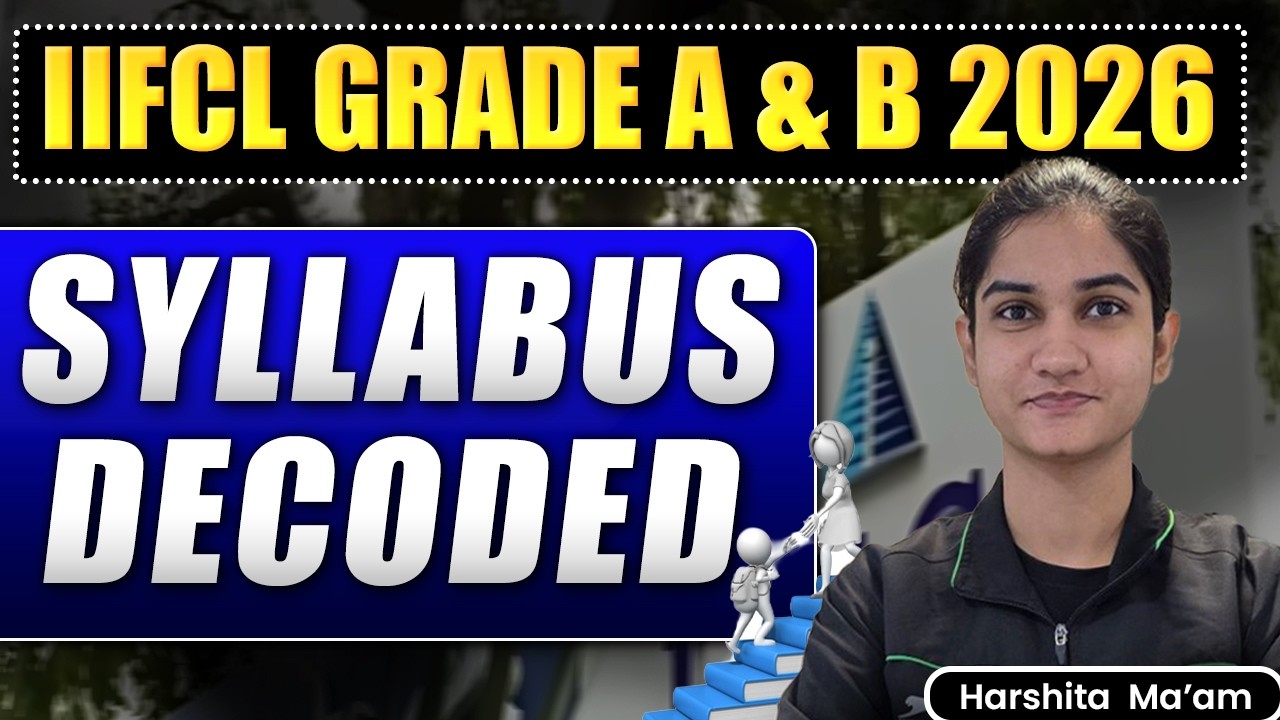 IIFCL Grade A & B 2026 Notification Out | IIFCL Syallbus Decoded |IIFCL Eligibility Criteria Explain