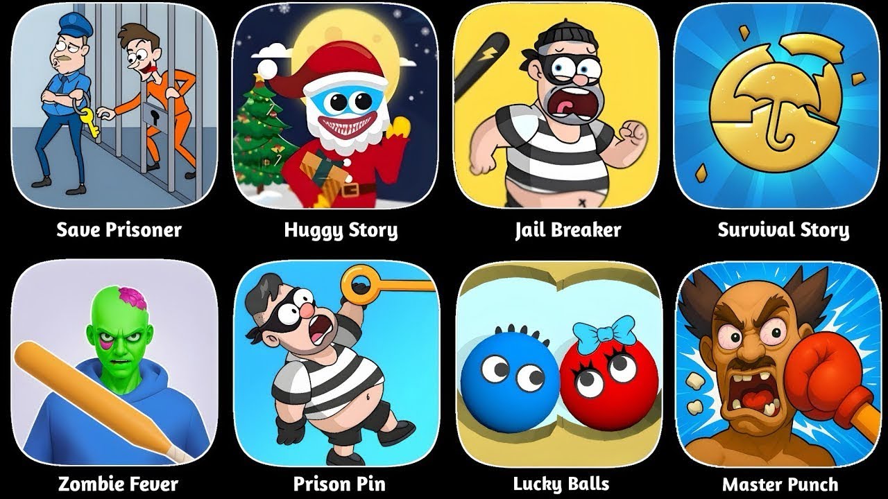 Save Prisoner, Huggy Story, Jail Breaker, Survival Story, Zombie Fever, Master Punch, Prison Pin