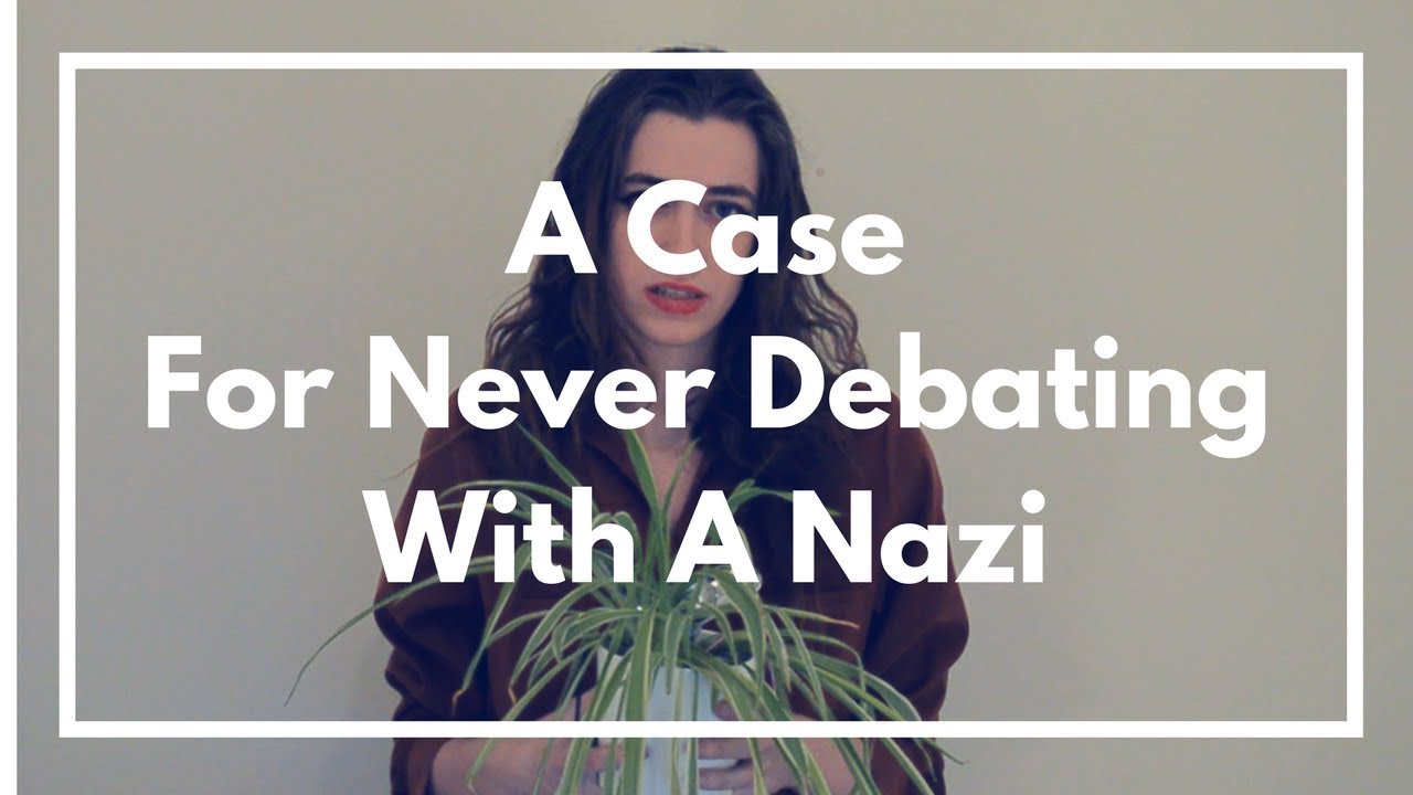 A Case For Never Ever Debating With A Nazi | Mia Mulder