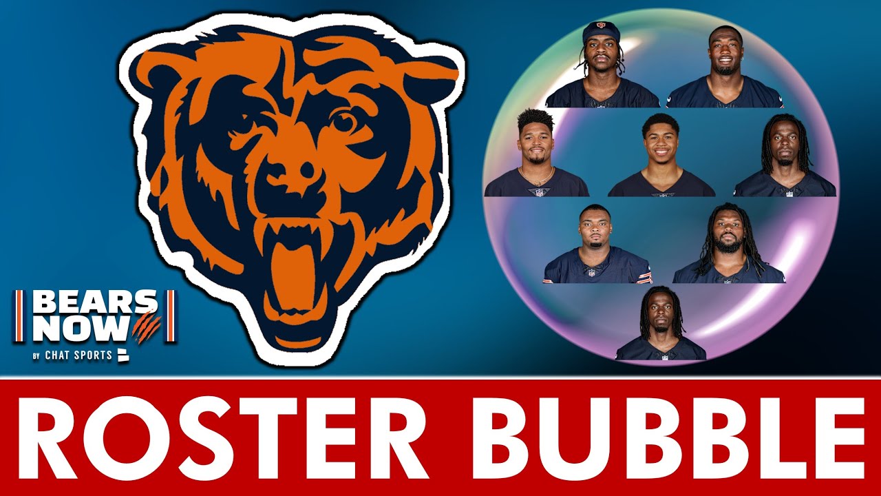 Chicago Bears Roster Bubble Heading Into Final NFL Preseason Game vs. Chiefs