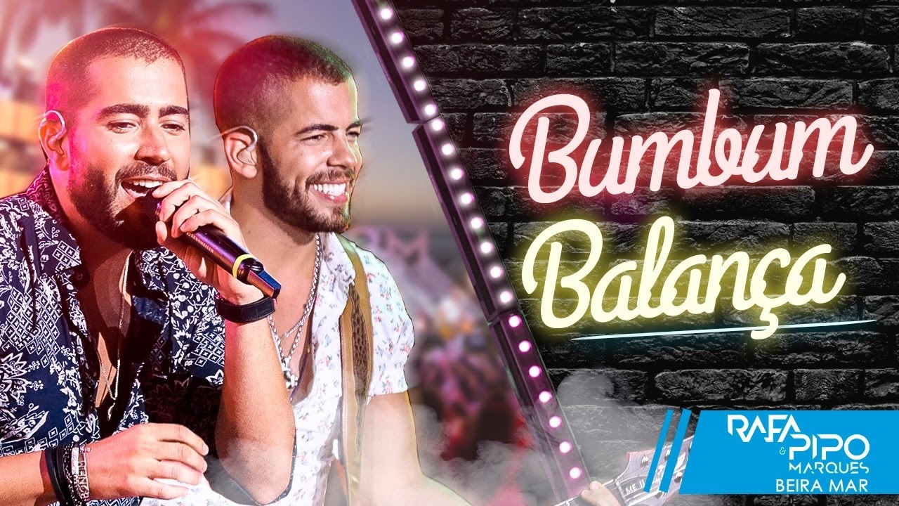 Bumbum Balan&ccedil;a (Panca Tchanca) - Rafa e Pipo Marques