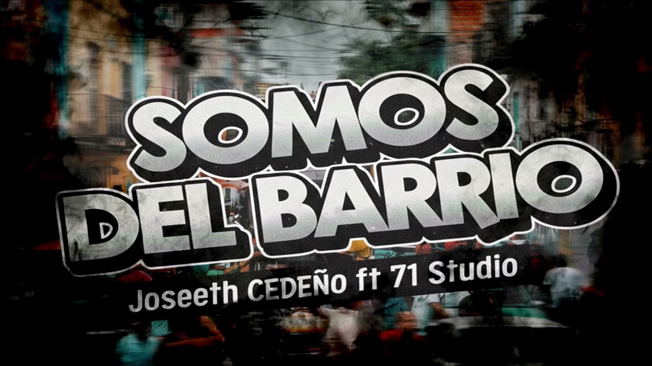 Somos Del Barrio - Joseth Noah (Audio Oficial)