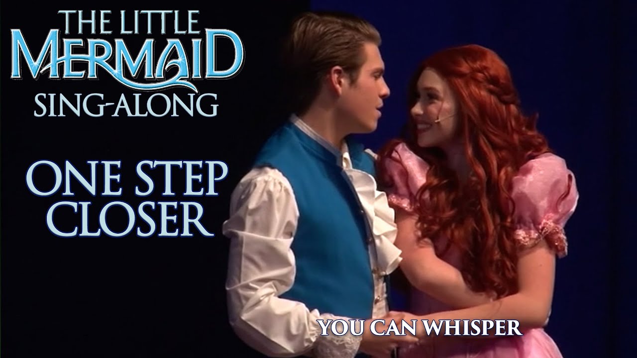 The Little Mermaid | One Step Closer | Sing-Along