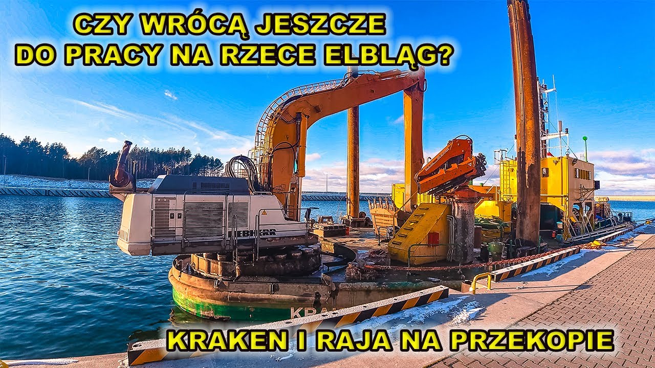 Karaken i Raja na Przekopie Mierzei Wiślanej - czy wrócą jeszcze do pracy na rzece Elbląg?