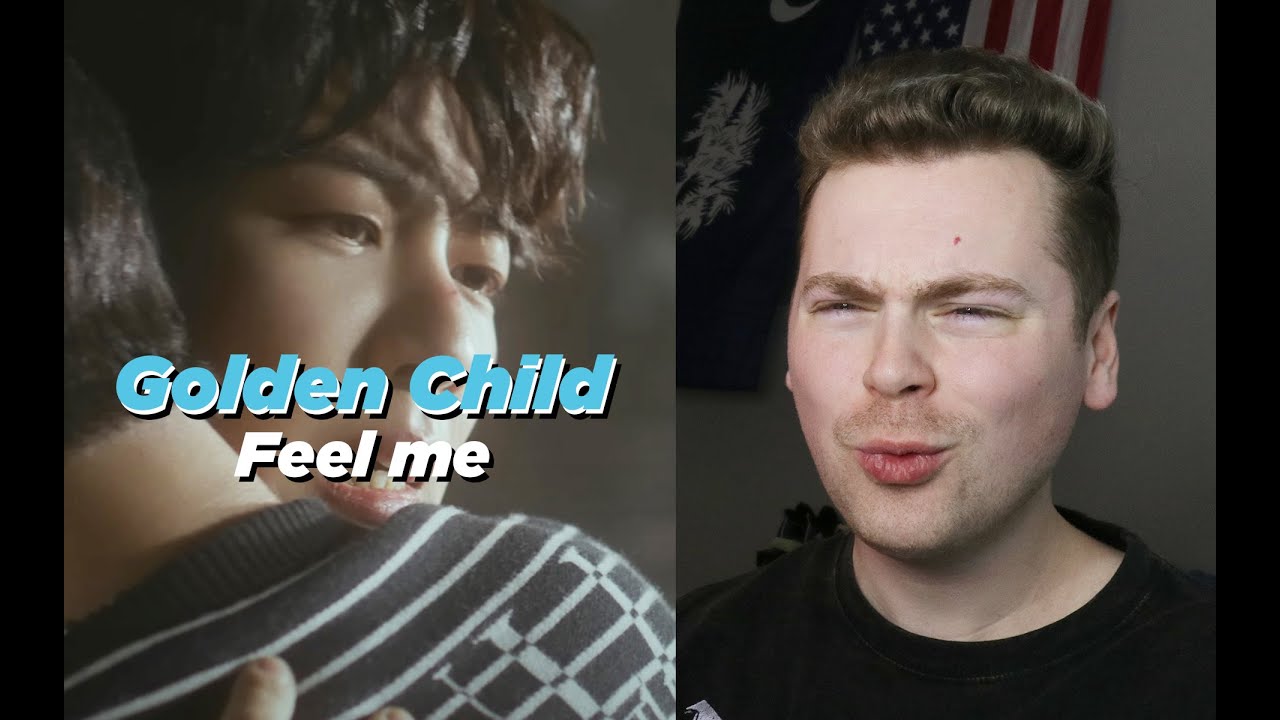 WE'LL TAKE IT ([M/V] Feel me | 골든차일드(Golden Child) Reaction)