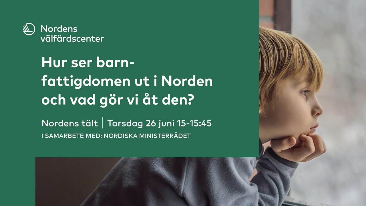 Hur ser barnfattigdomen ut i Norden och vad gör vi åt den?