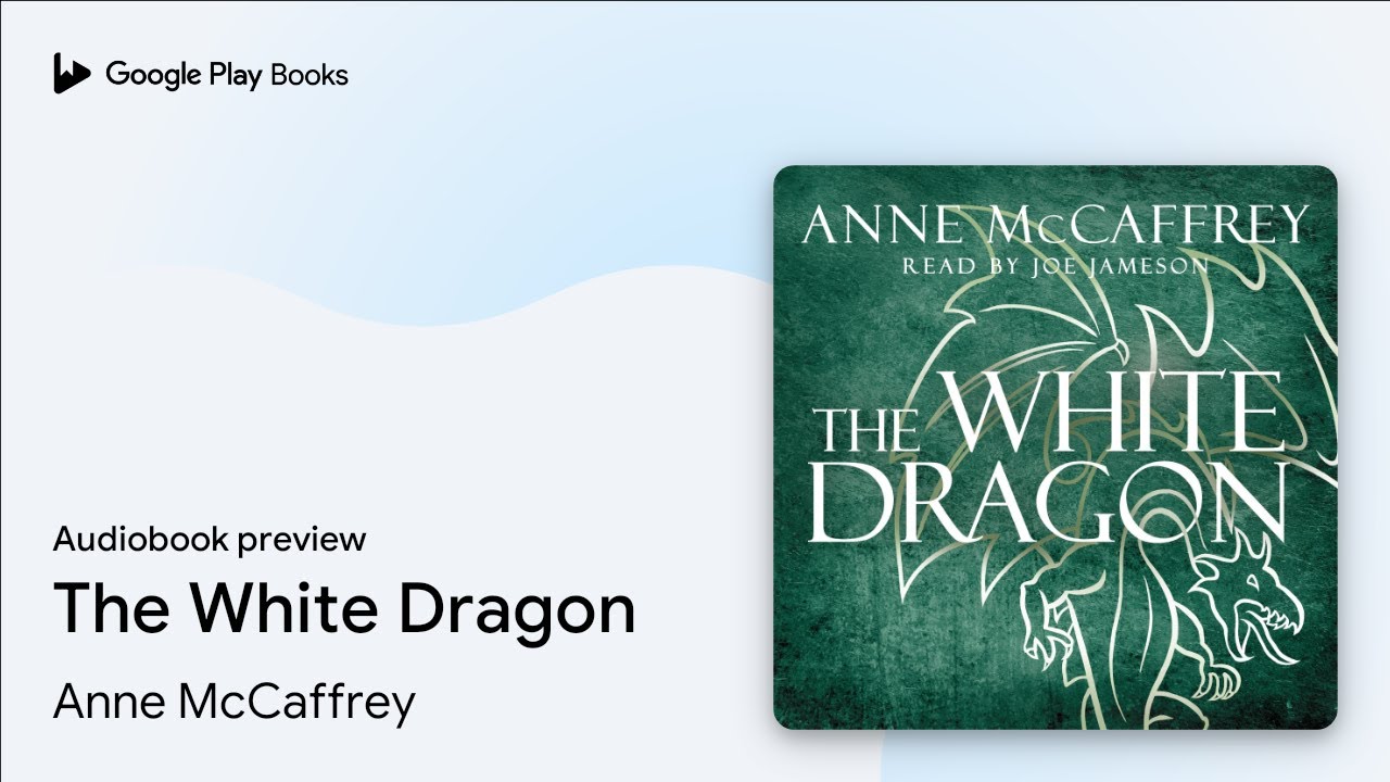 The White Dragon by Anne McCaffrey &middot; Audiobook preview
