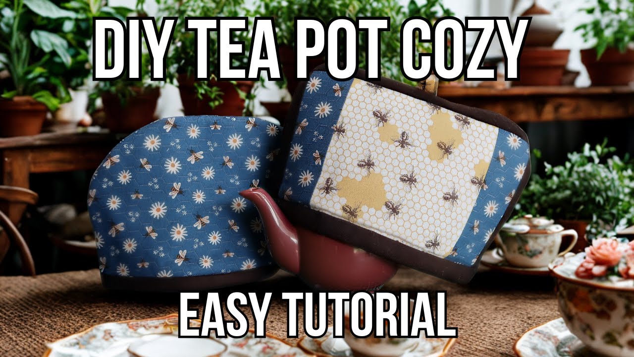 Make Your Own Tea Pot Cozy as a Beginner: Step By Step Tutorial