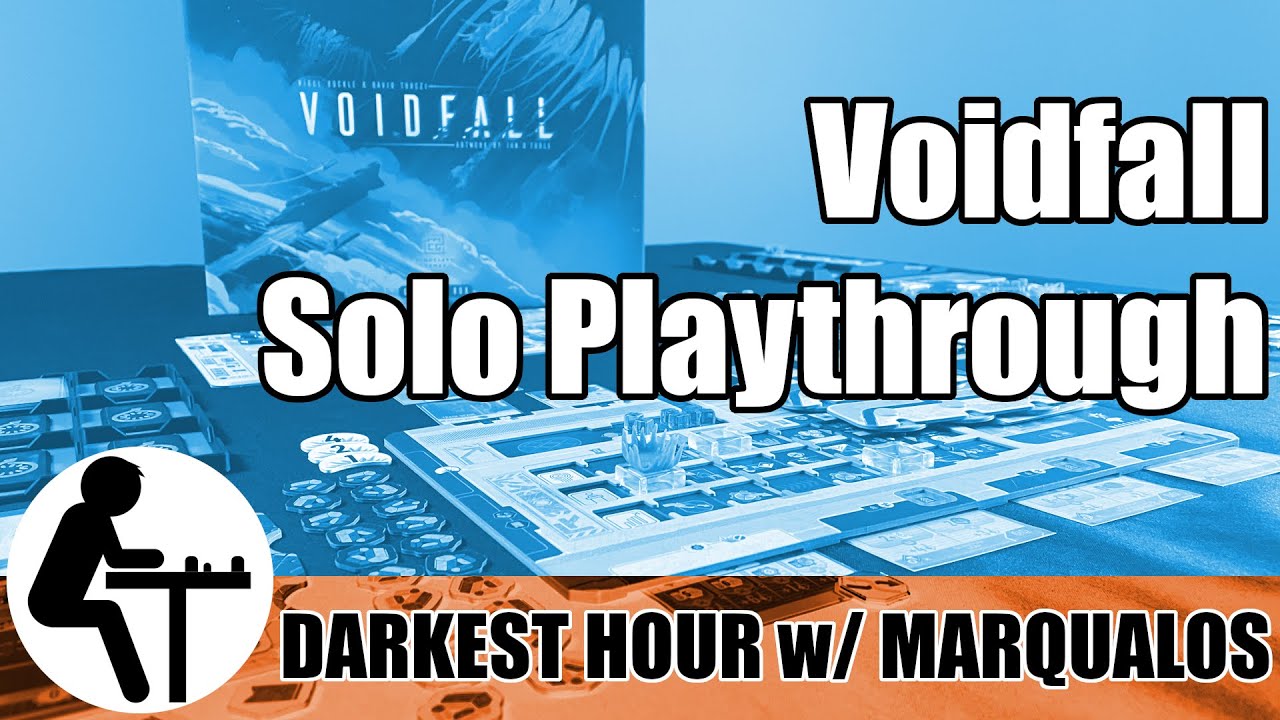 Voidfall Solo Playthrough: Darkest Hour w/ Marqualos