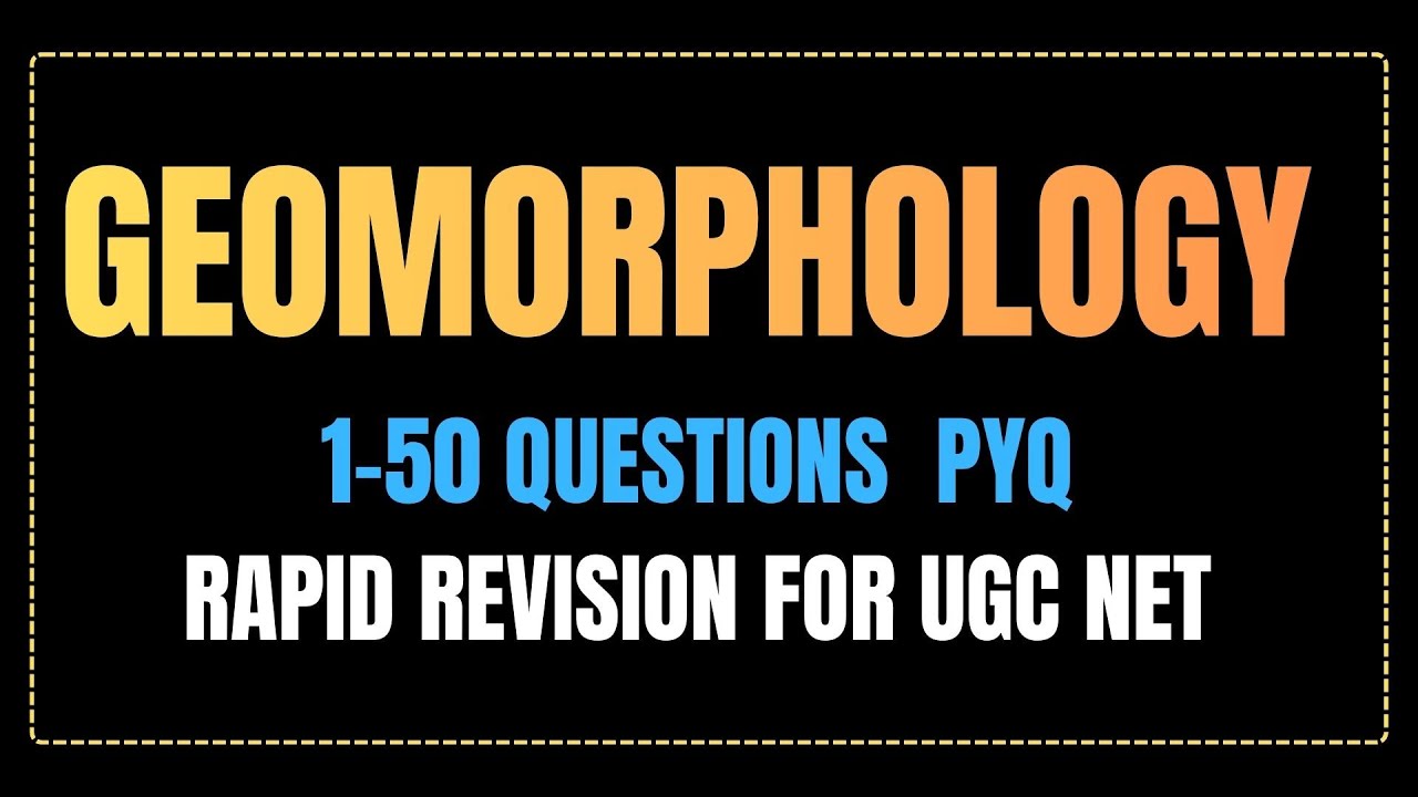 GEOMORPHOLOGY PYQ 1-50