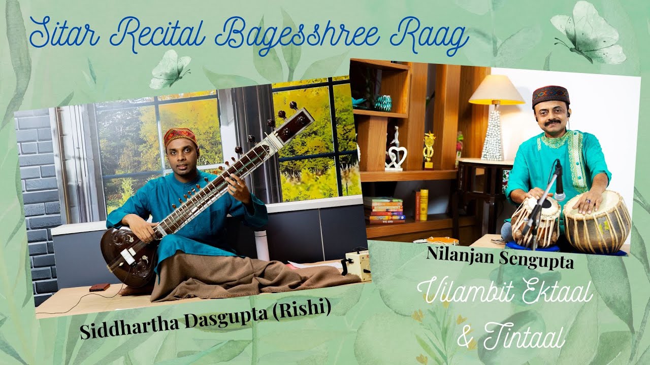 Sitar Recital | Bagesshree Raag | Vilambit Ektaal -Tintaal | Siddhartha Dasgupta | Nilanjan Sengupta