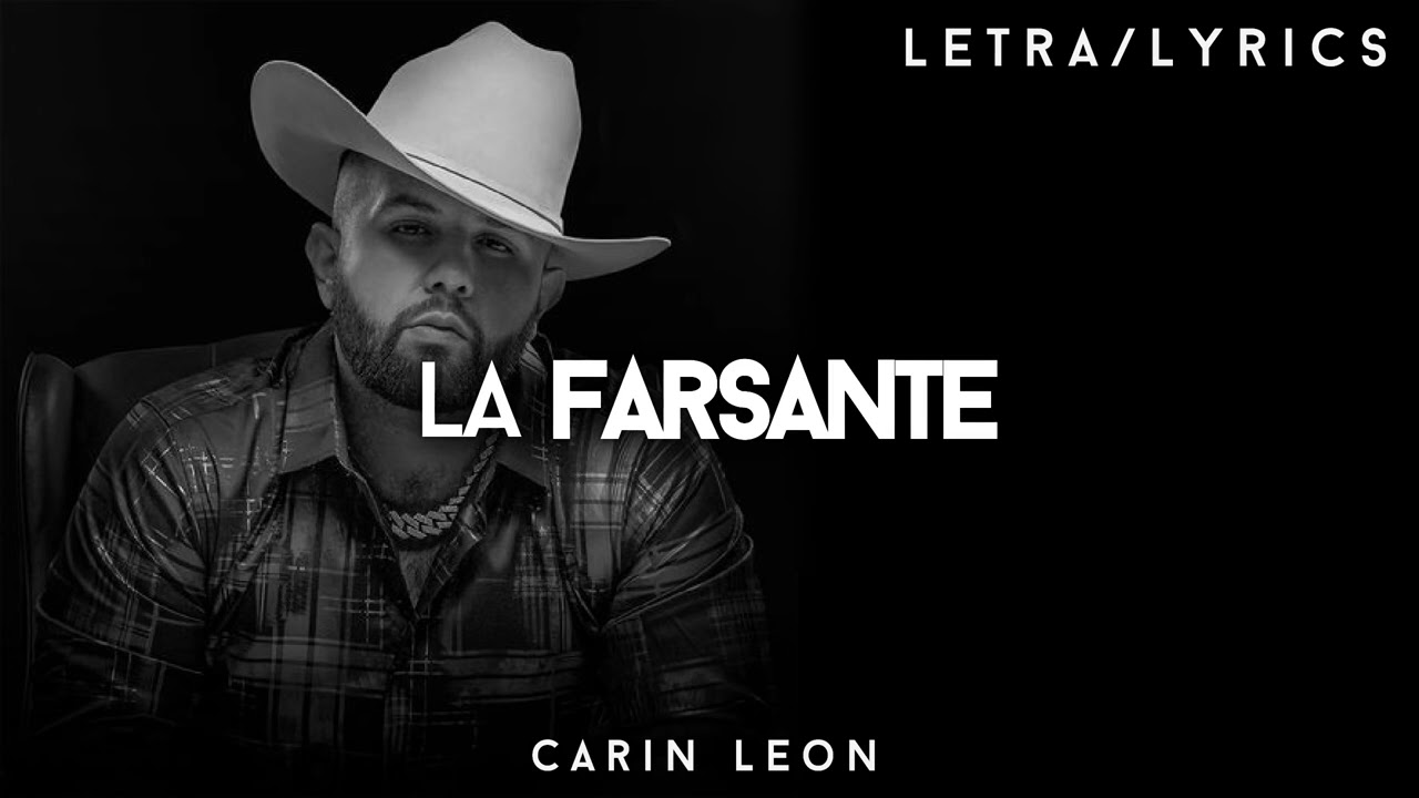 Carin Leon - La Farsante (Letra/Lyrics)