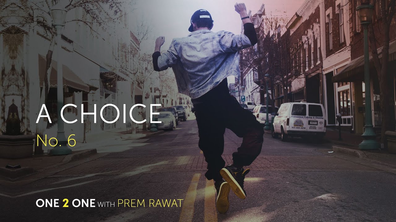 One 2 One, No. 6 - A Choice