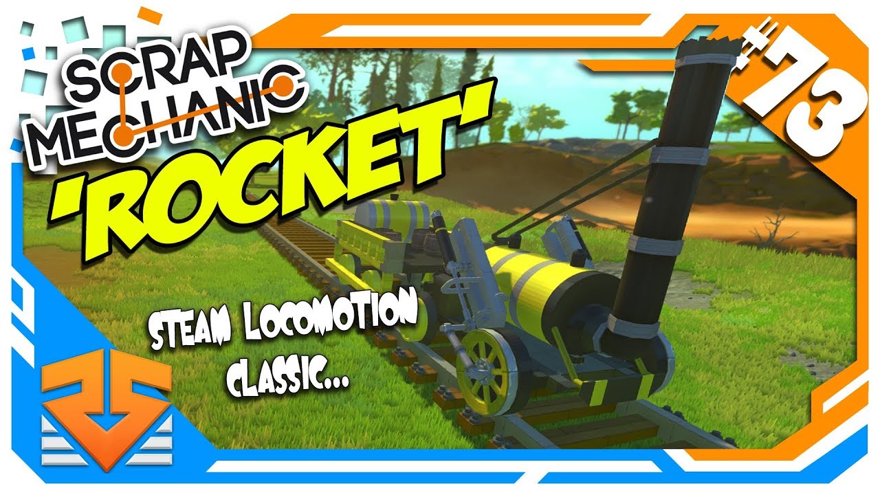 Scrap Mechanic Steam Train - EPIC Stephenson's ROCKET!!