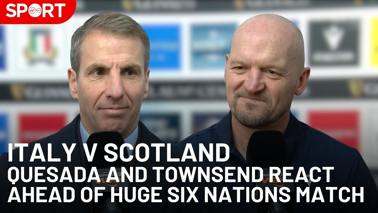 Head Coaches Quesada & Townsend Preview Six Nations Clash | Italy v Scotland | Six Nations