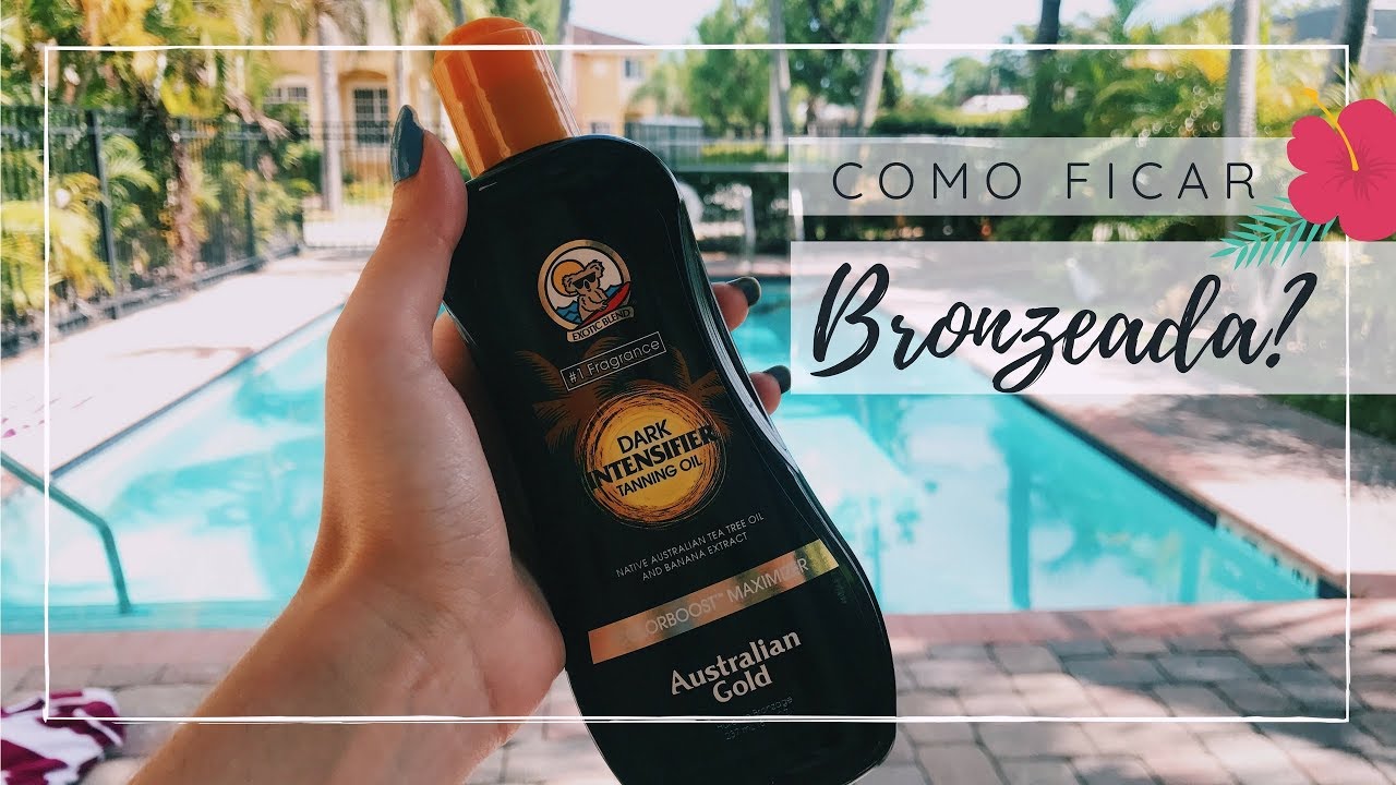 COMO FICAR BRONZEADA? l AUSTRALIAN GOLD