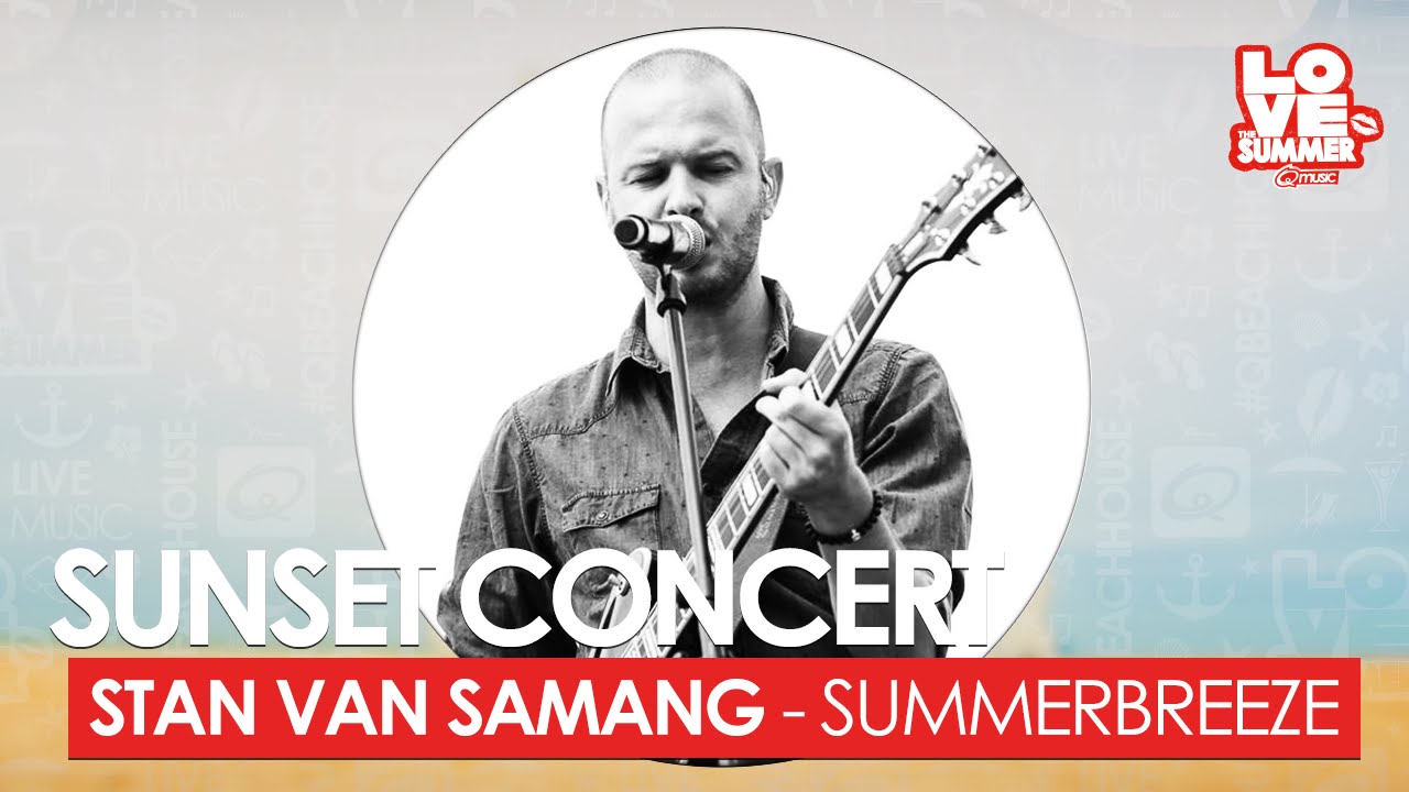 Sunset Concert: Stan van Samang - Summerbreeze (live bij Q)