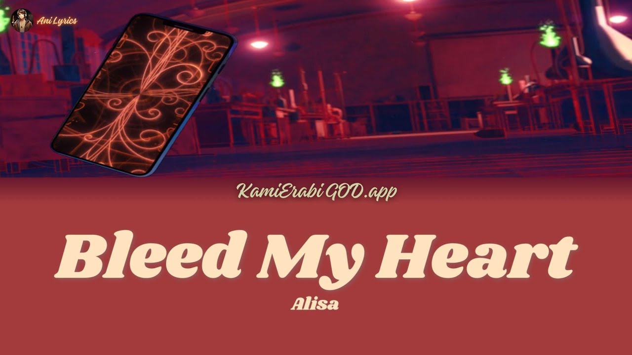 KamiErabi GOD.app- ED1 - Bleed My Heart Lyrics  [ENG_PTBR]