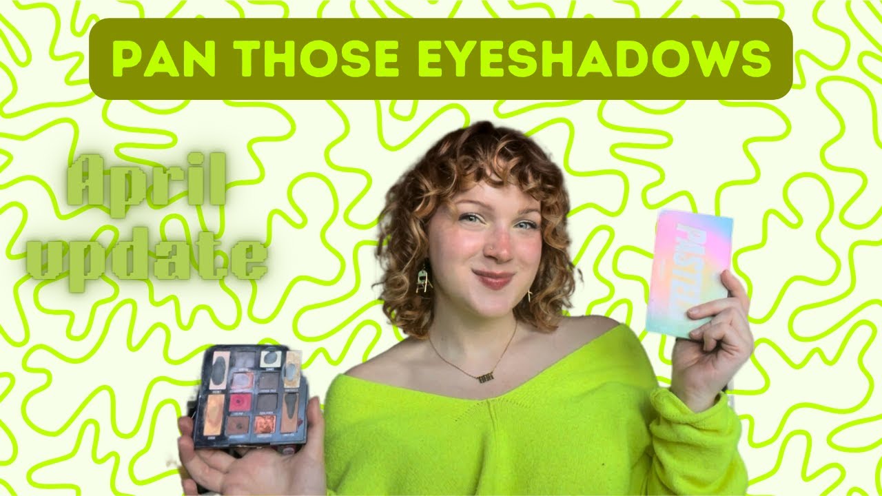 April Update! | Pan Those Eyeshadows 2024